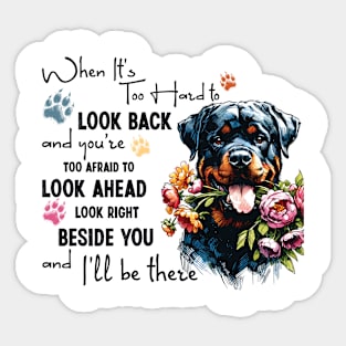 Rottweiler When It's Too Hard to Look Back Sticker